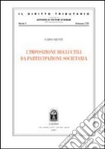 L'imposizione degli utili da partecipazione societaria libro