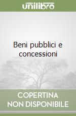 Beni pubblici e concessioni