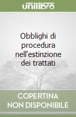 Obblighi di procedura nell'estinzione dei trattati