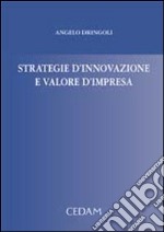 Strategie d'innovazione e valore d'impresa libro