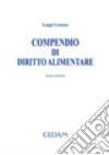 Compendio di diritto alimentare libro