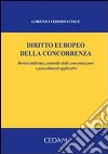 Diritto europeo della concorrenza. Divieti antitrust; controllo delle concentrazioni e procedimenti applicativi libro