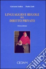 Linguaggio e regole del diritto privato. Nuovo manuale per i corsi universitari libro