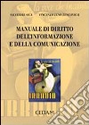 Manuale di diritto dell'informazione e della comunicazione libro