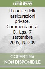 Il codice delle assicurazioni private. Commentario al D. Lgs. 7 settembre 2005, N. 209 (1) libro