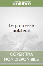 Le promesse unilaterali