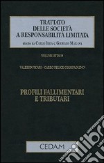 Trattato delle società a responsabilità limitata. Vol. 8: Profili fallimentari e tributi