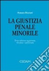 La giustizia penale minorile libro di Ricciotti Romano