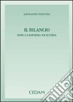 Il bilancio dopo la riforma societaria libro