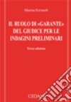 Il ruolo di «garante» del giudice per le indagini preliminari libro