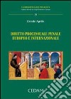 Diritto processuale penale europeo e internazionale libro