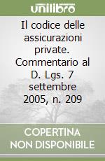 Il codice delle assicurazioni private. Commentario al D. Lgs. 7 settembre 2005, n. 209 (3) libro