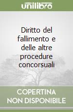 Diritto del fallimento e delle altre procedure concorsuali libro