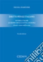 Diritto penale italiano: Sistema e valori. Giurisprudenza e ottica europea. Attuale e nuova codificazione libro