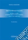 Diritto penale italiano: Sistema e valori. Giurisprudenza e ottica europea. Attuale e nuova codificazione libro di Bartone Nicola