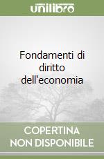 Fondamenti di diritto dell'economia