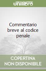 Commentario breve al codice penale libro