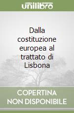 Dalla costituzione europea al trattato di Lisbona libro