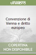 Convenzione di Vienna e diritto europeo libro