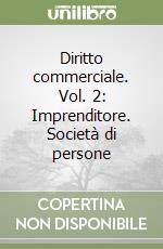 Diritto commerciale. Vol. 2: Imprenditore. Società di persone
