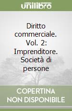 Diritto commerciale. Vol. 2: Imprenditore. Società di persone libro