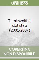 Temi svolti di statistica (2001-2007) libro