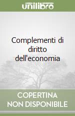 Complementi di diritto dell'economia