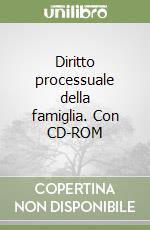 Diritto processuale della famiglia. Con CD-ROM