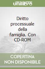 Diritto processuale della famiglia. Con CD-ROM libro