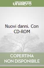 Nuovi danni. Con CD-ROM libro