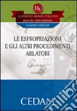 Le espropriazioni e gli altri procedimenti ablatori. Con CD-ROM libro