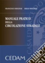 Manuale pratico della circolazione stradale. Con CD-ROM libro