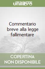 Commentario breve alla legge fallimentare