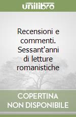 Recensioni e commenti. Sessant'anni di letture romanistiche libro