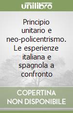 Principio unitario e neo-policentrismo. Le esperienze italiana e spagnola a confronto