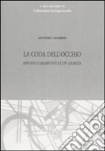 La coda dell'occhio. Appunti e disappunti di un giurista libro