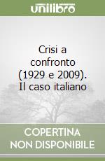 Crisi a confronto (1929 e 2009). Il caso italiano libro