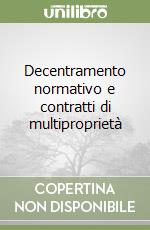 Decentramento normativo e contratti di multiproprietà libro