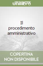 Il procedimento amministrativo