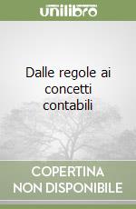 Dalle regole ai concetti contabili libro