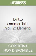 Diritto commerciale. Vol. 2: Elementi