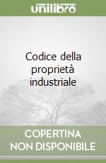 Codice della proprietà industriale libro