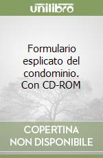 Formulario esplicato del condominio. Con CD-ROM libro