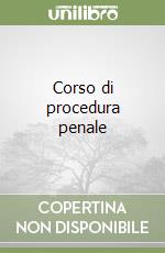 Corso di procedura penale libro