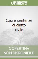 Casi e sentenze di diritto civile