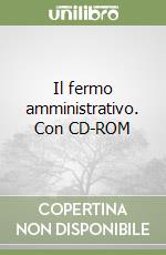 Il fermo amministrativo. Con CD-ROM libro