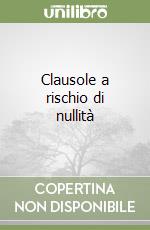 Clausole a rischio di nullità libro