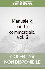 Manuale di diritto commerciale. Vol. 2 libro