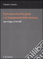 Spiegazioni di diritto processuale civile. Vol. 3: Il processo di primo grado e le impugnazioni delle sentenze