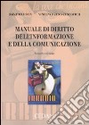 Manuale di diritto dell'informazione e della comunicazione libro